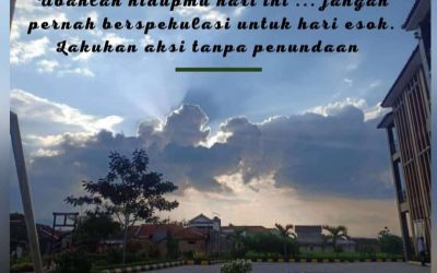 “Ubahlah hidupmu hari…”