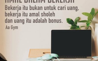“Bekerja itu bukan untuk…”