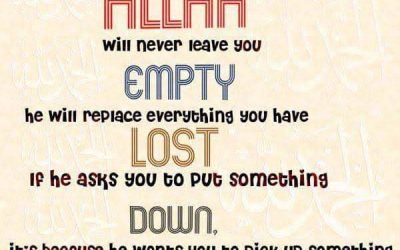“Allah will never leave you…”