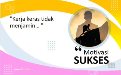 “Kerja keras tidak menjamin… “