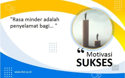 “Rasa minder adalah penyelamat bagi… “