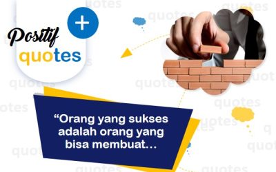 “Orang yang sukses adalah orang yang bisa membuat…
