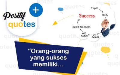 “Orang-orang yang sukses memiliki…