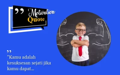 “Kamu adalah kesuksesan sejati jika kamu dapat…