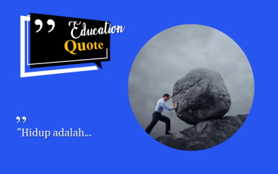 “Hidup adalah…
