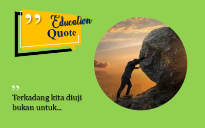 “Terkadang kita diuji bukan untuk…
