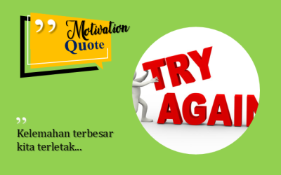 “Kelemahan terbesar kita terletak…