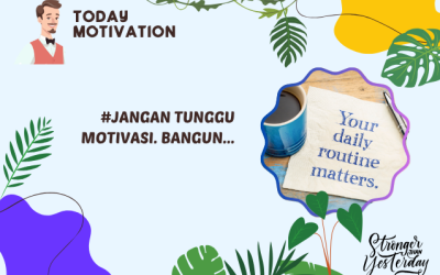 #Jangan tunggu motivasi. Bangun…