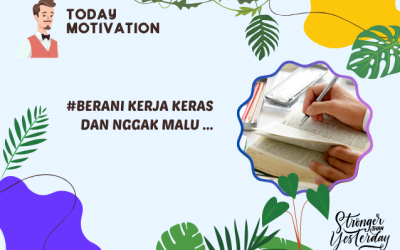 #Berani kerja keras dan nggak malu…