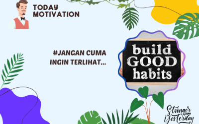 #Jangan cuma ingin terlihat…