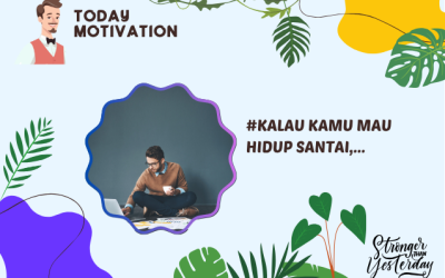 #Kalau kamu mau hidup santai,…