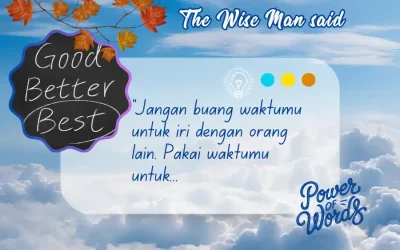 #”Jangan buang waktumu untuk iri dengan orang lain. Pakai waktumu untuk…